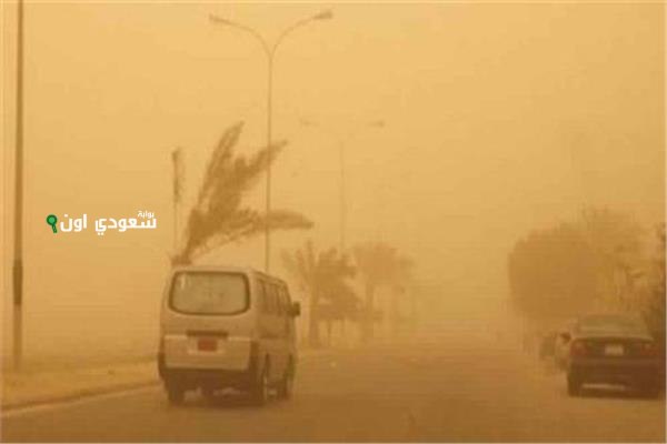 الطقس السيء نشاط رياح يثير الأتربة والغبار في مناطق متفرقة